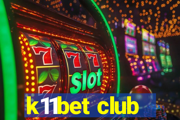 k11bet club